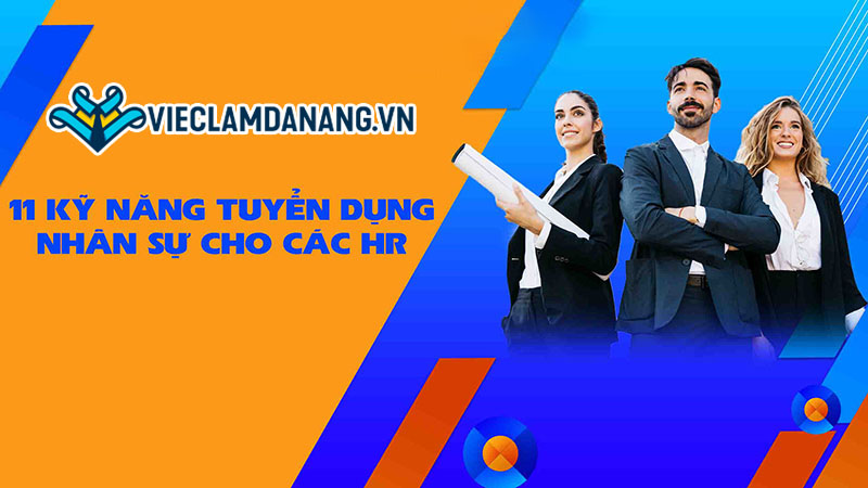 kỹ năng tuyển dụng nhân sự hữu ích cho nhà tuyển dụng