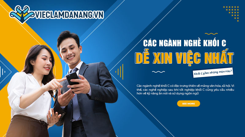 Khối C gồm những ngành nào? Các ngành nghề khối C dễ xin việc
