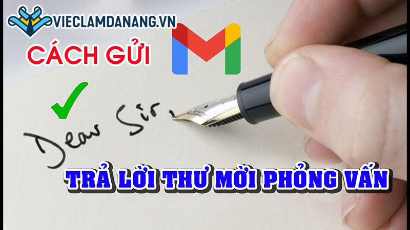 Cách viết nội dung trả lời thư mời phỏng vấn ấn tượng