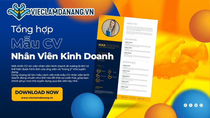 Mẫu CV nhân viên kinh doanh ấn tượng – Các yếu tố cần nhấn mạnh trong CV xin việc nhân viên kinh doanh