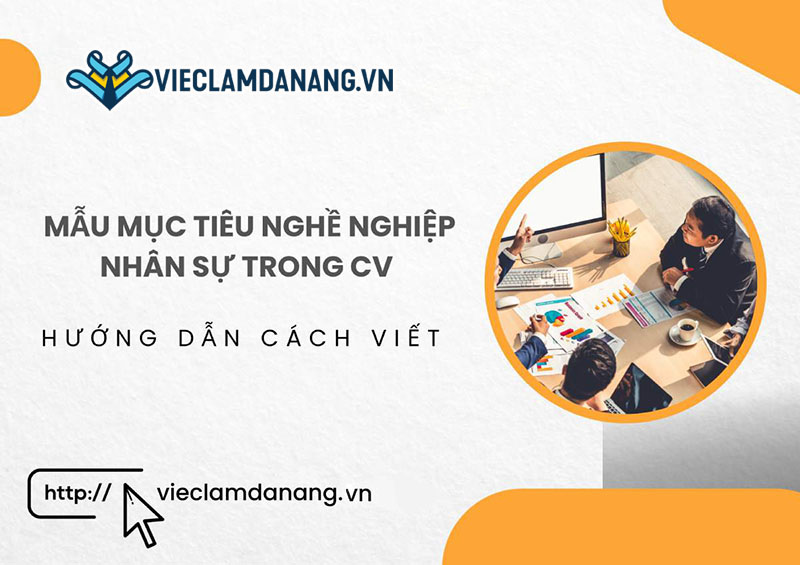 Mẫu mục tiêu nghề nghiệp nhân sự trong CV và hướng dẫn cách viết 